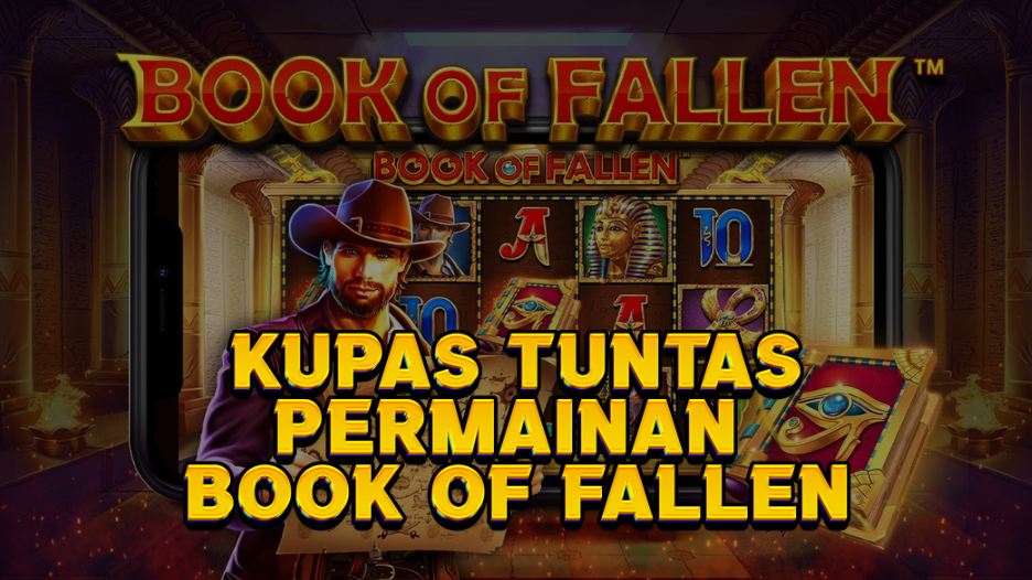kupas tuntas permainan Book of Fallen