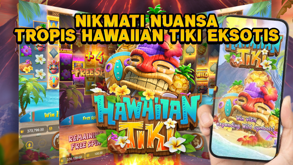 Nikmati Nuansa Tropis Hawaiian Tiki Eksotis