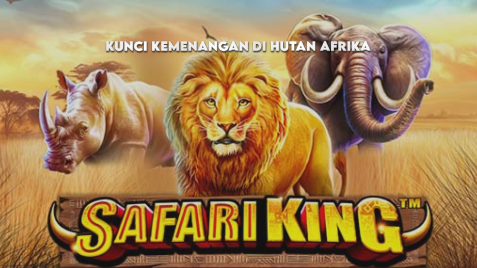 KUNCI KEMENANGAN DI HUTAN AFRIKA